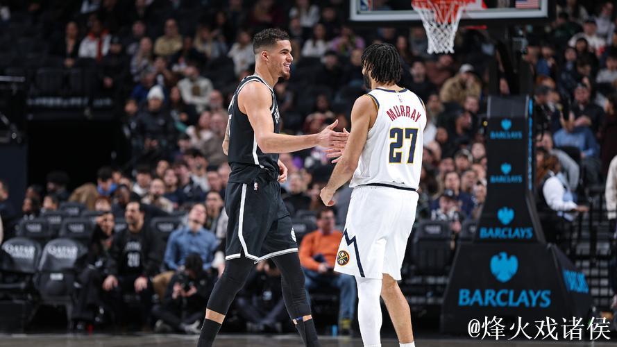 小波特27+11穆雷27+16 篮网力克掘金结束三连败 小波特27+11穆雷27+16 篮网力克掘金结束三连败
